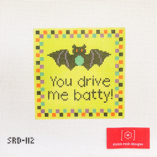 You Drive Me Batty